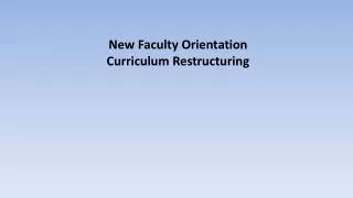 New Faculty Orientation Curriculum Restructuring