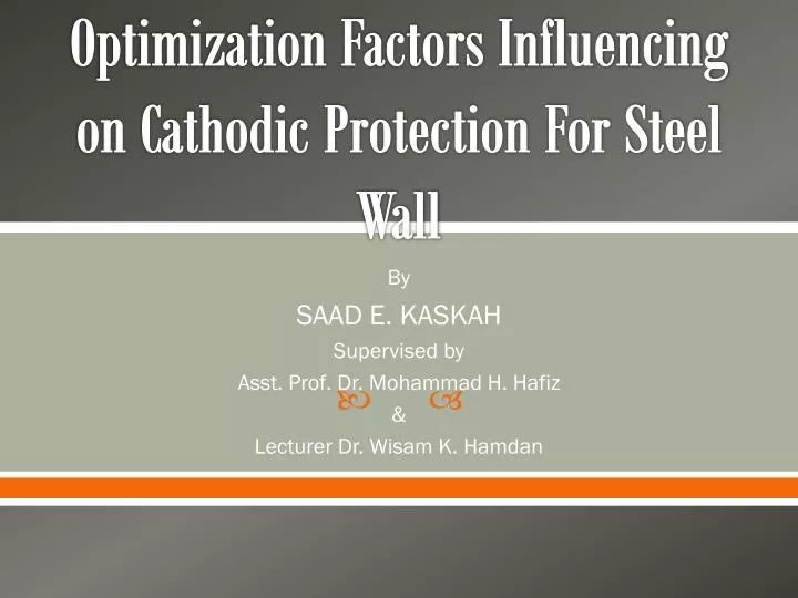 optimization factors influencing on cathodic protection for steel wall