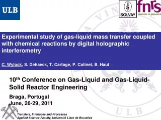 10 th Conference on Gas-Liquid and Gas-Liquid-Solid Reactor Engineering Braga, Portugal