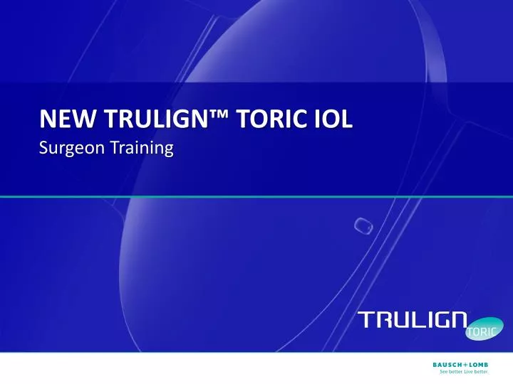 new trulign toric iol surgeon training