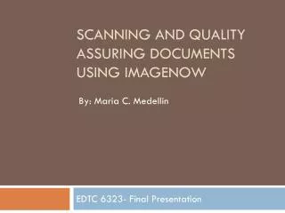 Scanning and quality assuring documents using imagenow