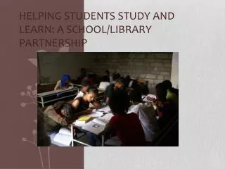 Helping Students Study and Learn: A School/library Partnership