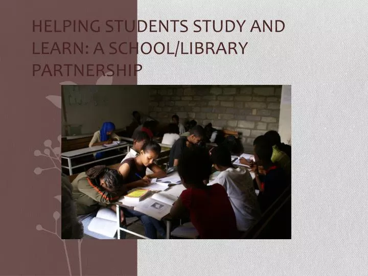 helping students study and learn a school library partnership