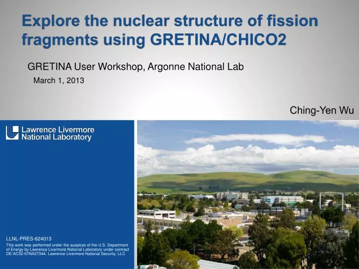 explore the nuclear structure of fission fragments using gretina chico2