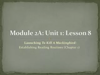 Module 2A: Unit 1: Lesson 8