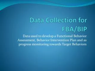 Data Collection for FBA/BIP
