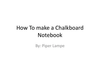 How To make a Chalkboard Notebook