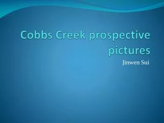 Cobbs Creek prospective pictures