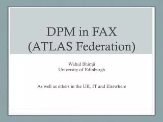 DPM in FAX (ATLAS Federation)