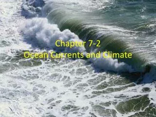 Chapter 7-2 Ocean Currents and Climate