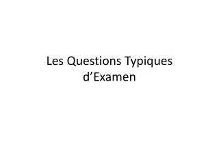 les questions typiques d examen