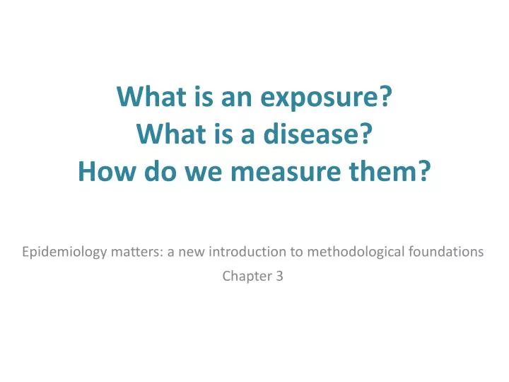 what is an exposure what is a disease how do we measure them
