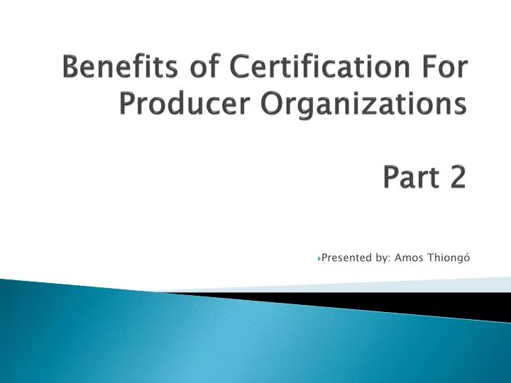 benefits of certification for producer organizations part 2