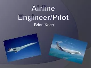 Airline Engineer/Pilot