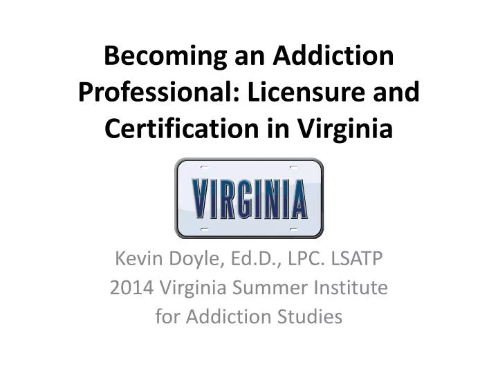becoming an addiction professional licensure and certification in virginia