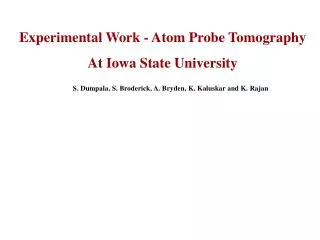 Experimental Work - Atom Probe Tomography At Iowa State University