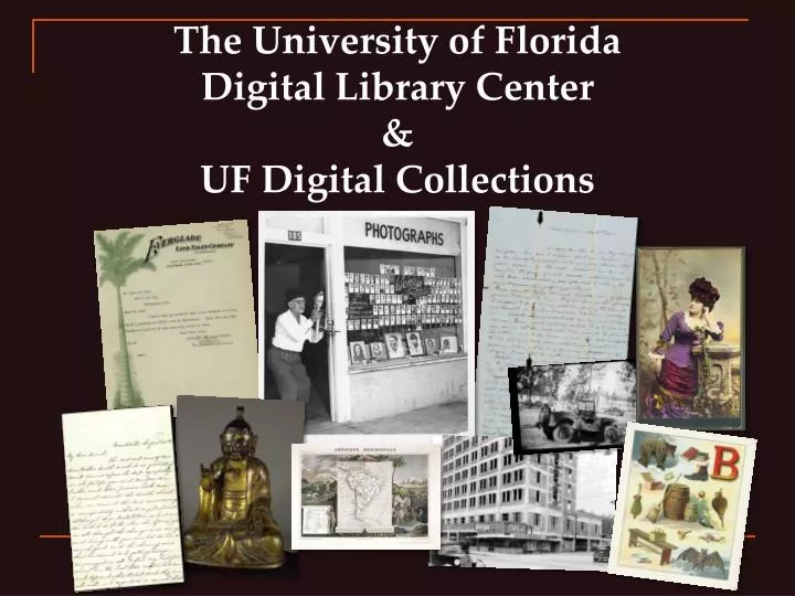 the university of florida digital library center uf digital collections