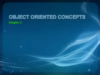 OBJECT ORIENTED CONCEPTS