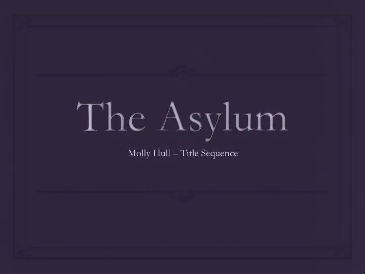 the asylum