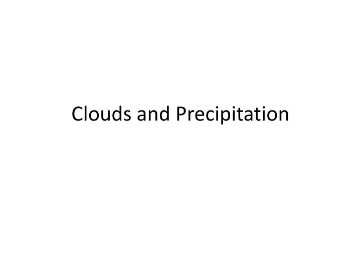 clouds and precipitation