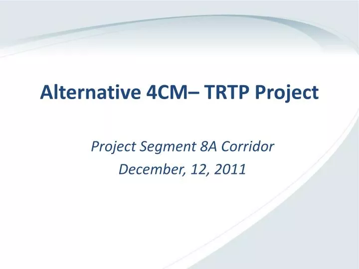 alternative 4cm trtp project