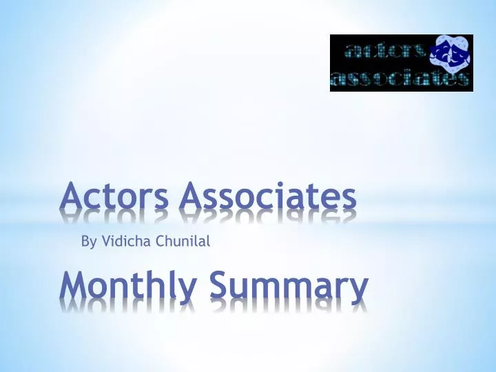 actors associates monthly summary