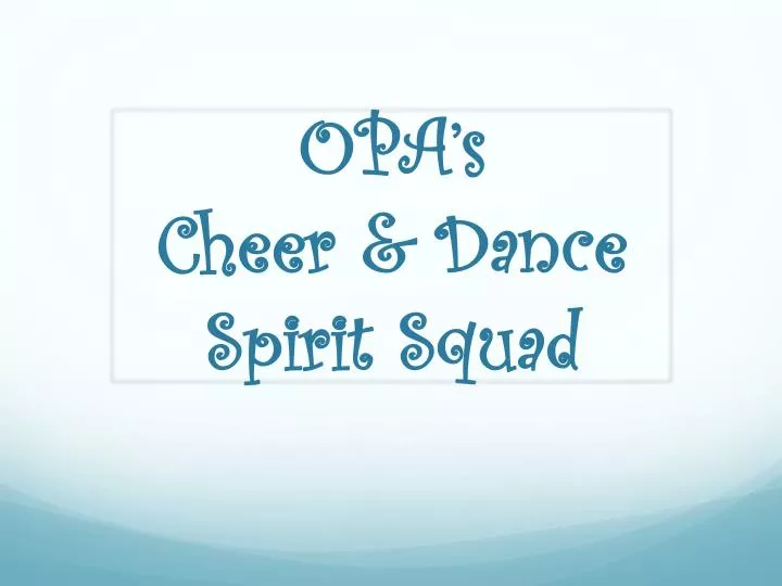 opa s cheer dance spirit squad