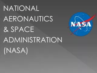 NATIONAL AERONAUTICS &amp; SPACE ADMINISTRATION (NASA)