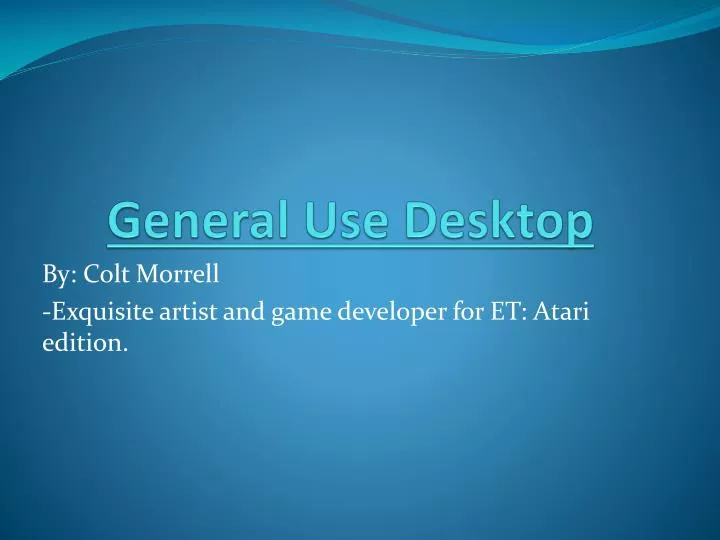 general use desktop