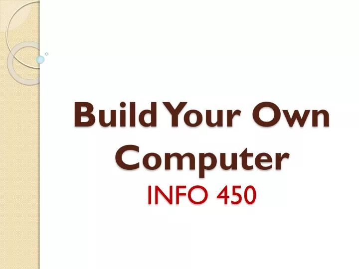 build your own computer info 450