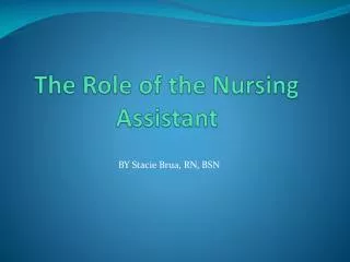 The Role of the Nursing Assistant