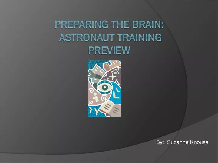 preparing the brain astronaut training preview