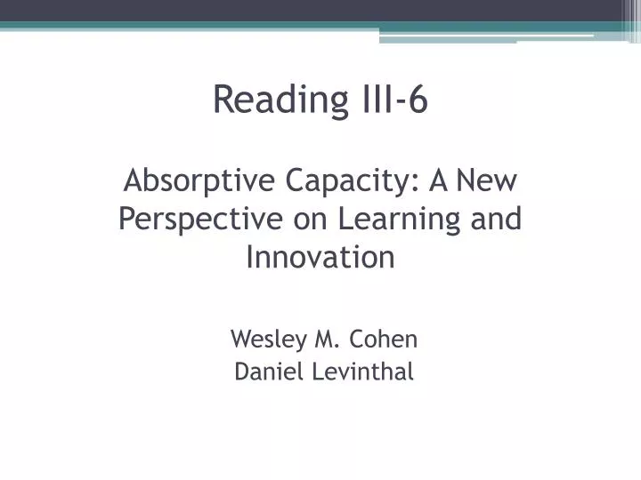 reading iii 6 absorptive capacity a new perspective on learning and innovation