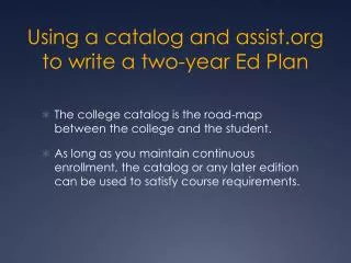 Using a catalog and assist to write a two-year Ed Plan