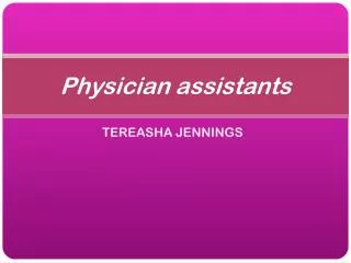 Physician assistants