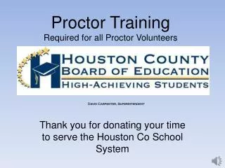 Proctor Training Required for all Proctor Volunteers