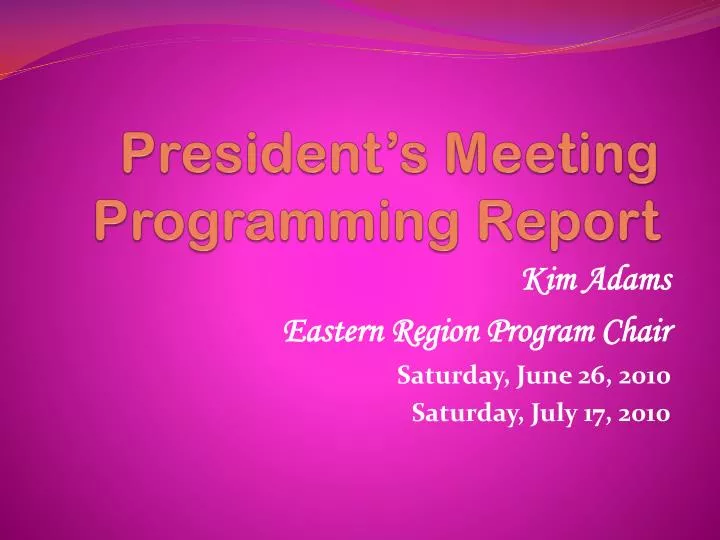 president s meeting programming report
