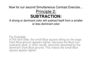 Simultaneous Contrast, Principle 2 Subtraction