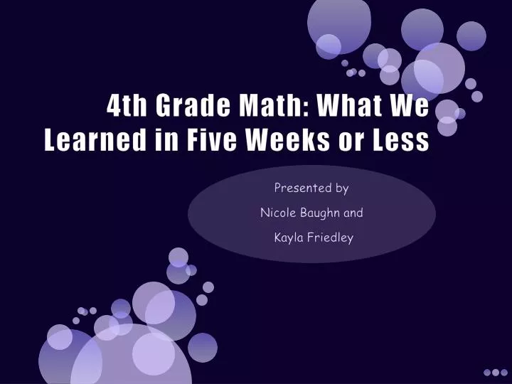 4th grade math what we learned in five weeks or less