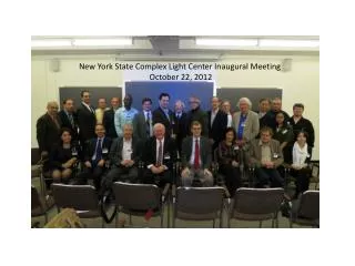 New York State Complex Light Center Inaugural Meeting October 22, 2012