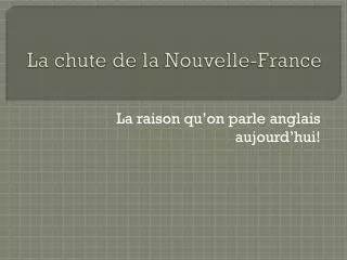 la chute de la nouvelle france