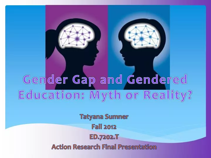 gender gap and gendered education myth or reality
