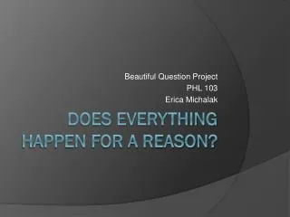 Does Everything happen for a reason?