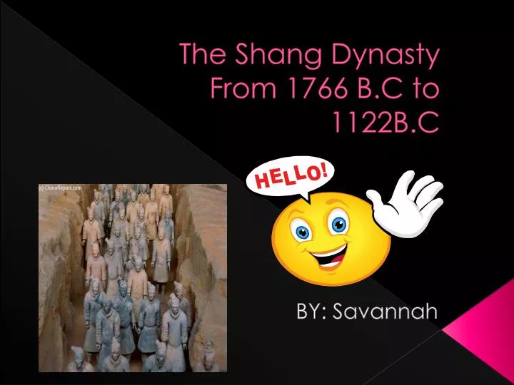 the shang dynasty from 1766 b c to 1122b c