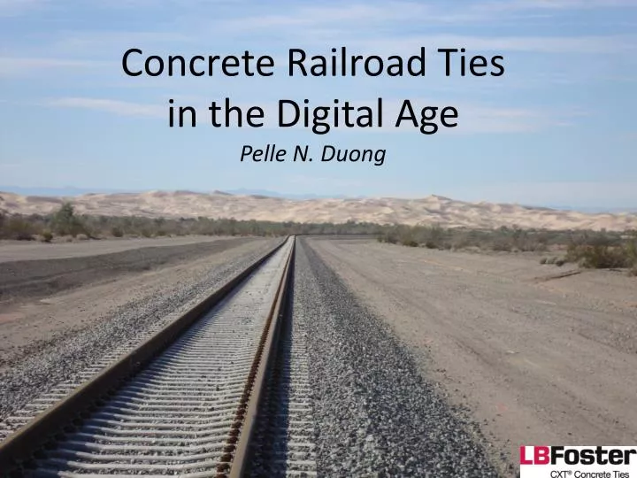concrete railroad ties in the digital age pelle n duong