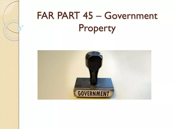 far part 45 government property
