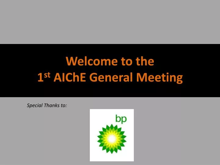 welcome to the 1 st aiche general meeting