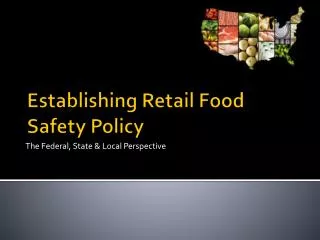 Establishing Retail Food Safety Policy