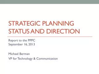 Strategic Planning Status and Direction