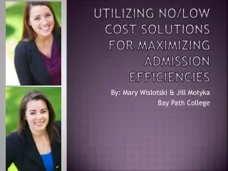 Utilizing No/Low cost solutions for Maximizing Admission Efficiencies